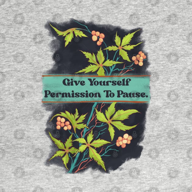 Give Yourself Permission To Rest by FabulouslyFeminist